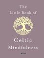 Sarah Byrne: The Little Book of Celtic Mindfulness, Buch
