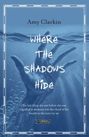 Amy Clarkin: Where the Shadows Hide, Buch