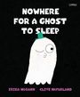 Text: "NOWHERE FOR A GHOST TO SLEEP", darunter "ERIKA MCGANN", "CLIVE MCFARLAND". Ein schelmisches Gespenst mit Hut.