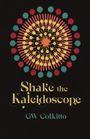 Gw Colkitto: Shake the Kaleidoscope, Buch