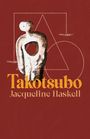 Jacqueline Haskell: Takotsubo, Buch