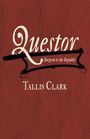 Tallis Clark: Questor, Surgeon to the Republic, Buch