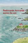 Yvonne Baker: Backwards, forwards across the sea, Buch
