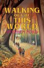 Stephen Ford: Walking out of this World, Buch