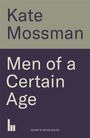 Kate Mossman: Men of a Certain Age, Buch