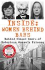 "Inside: Women Behind Bars. Behind Closed Doors of Notorious Women's Prisons." Drei Frauenporträts über einem Gefängnisflur.