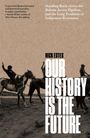 Nick Estes: Our History Is the Future, Buch