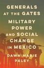 Dawn Marie Paley: Generals at the Gates, Buch