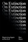 Ben Ware: On Extinction, Buch