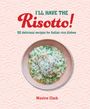 Maxine Clark: I'll Have the Risotto!, Buch