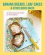 Ryland Peters & Small: Banana breads, loaf cakes & other quick bakes, Buch