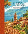 Text: "Cucina Siciliana", "Fresh & vibrant recipes from a unique Mediterranean island", "Ursula Ferrigno". Illustration einer mediterranen Küstenstadt mit Bergen.