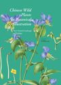 Text: "Chinese Wild Plants in Botanical Illustration. Their Natural Landscape and Ecology. Compiled by GARDEN TIME." Illustriert sind Pflanzen mit blauen Blüten und grünen Blättern.