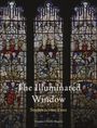 Virginia Chieffo Raguin: The Illuminated Window: Stories Across Time, Buch