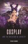 Vivian Asimos: Cosplay and the Dressing of Identity, Buch
