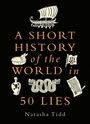 Natasha Tidd: A Short History of the World in 50 Lies, Buch