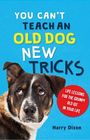 Harry Dixon: You Can't Teach an Old Dog New Tricks, Buch