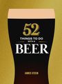 James Steen: 52 Things to Do with a Beer, Buch