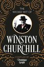 "The Wicked Wit of Winston Churchill" von Dominique Enright. Darunter ein rundes Foto von Churchill mit V-Zeichen. Verzierungen.