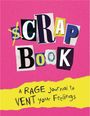 „SCRAP BOOK“ in Collagenbuchstaben. Darunter: „A RAGE Journal to VENT your Feelings“ auf rosa Hintergrund.