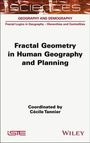 Cécile Tannier: Fractal Geometry in Human Geography and Planning, Buch