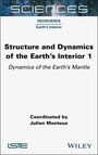 Julien Monteux: Structure and Dynamics of the Earth's Interior 1, Buch