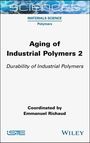 "Aging of Industrial Polymers 2" ist der Titel eines Buches, koordiniert von Emmanuel Richaud, Verlag: ISTE, Wiley.