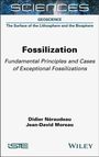 Didier Neraudeau: Fundamental Principles and Cases of Exceptional Fossilizations, Buch