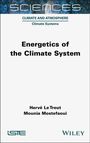Herve Le Treut: Energetics of the Climate System, Buch