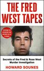 "THE FRED WEST TAPES", darunter "Secrets of the Fred & Rose West Murder Investigation", Foto eines dunkelhaarigen Mannes.
