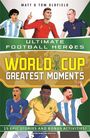 Matt Oldfield & Tom: World Cup Greatest Moments (Ultimate Football Heroes), Buch