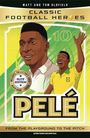 Matt Oldfield & Tom: Classic Football Heroes: Pele (Elite Edition), Buch