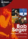 John Van Der Kiste: Bob Seger On Track, Buch