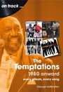 "on track ...", "The Temptations 1980 onward", "every album, every song", "George Haffenden". Ein Musiker mit Mikrofon.