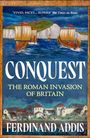 „Vivid, pacey... superb“ The Times on Rome. Conquest: The Roman Invasion of Britain, Ferdinand Addis. Gemälde von römischen Schiffen.