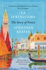 Jonathan Keates: La Serenissima, Buch