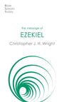 Christopher J H Wright: The Message of Ezekiel, Buch