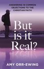 Amy Orr-Ewing: But Is It Real?, Buch