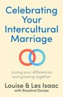 Louise Isaac: Celebrating Your Intercultural Marriage, Buch