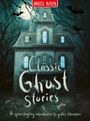 Miles Kelly: Classic Ghost Stories, Buch