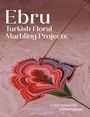 „Ebru: Turkish Floral Marbling Projects“ von A. Sacit Açıkgözoğlu & Dilara Karaağaç. Abbildung einer Marmorblume.