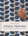 Text: "Pauline Greuell, STENCIL PRINTING, A guide to hand-printing patterns on fabric, HERBERT PRESS." Gemustertes Design.