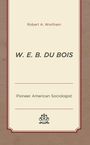 Robert A Wortham: W. E. B. Du Bois, Buch