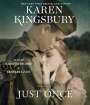 Karen Kingsbury: Just Once, CD