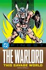 "DC FINEST: THE WARLORD THIS SAVAGE WORLD MIKE GRELL" Ein Krieger in Rüstung mit Schwert und Schild, dynamische Haltung.