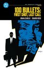 "100 BULLETS: FIRST SHOT, LAST CALL" in gelber Schrift. Illustration: Silhouette mit leuchtenden Augen, Gesichtsskizzen, Auto.