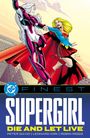 "Supergirl: Die and Let Live" von Peter David, Leonard Kirk, Robin Riggs. Illustration zweier fliegender Frauen.