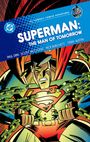 Titel: "SUPERMAN: THE MAN OF TOMORROW". Illustration zeigt Superman, der Ketten zerbricht.