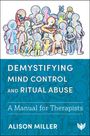 Alison Miller: Demystifying Mind Control and Ritual Abuse, Buch