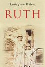 Leah Wilcox: Ruth, Buch
